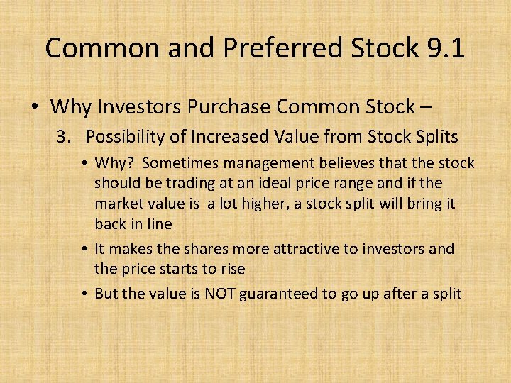 Common and Preferred Stock 9. 1 • Why Investors Purchase Common Stock – 3.