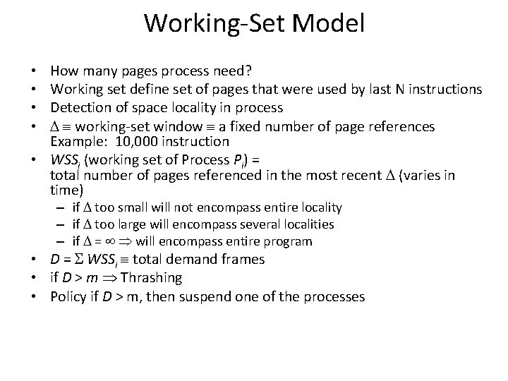 Working-Set Model How many pages process need? Working set define set of pages that