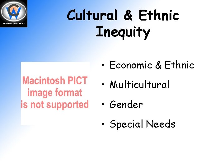 Cultural & Ethnic Inequity • Economic & Ethnic • Multicultural • Gender • Special