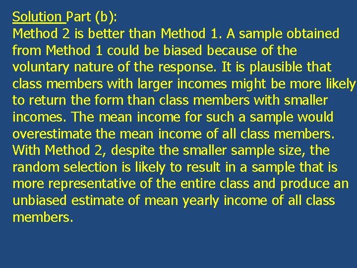Solution Part (b): Method 2 is better than Method 1. A sample obtained from