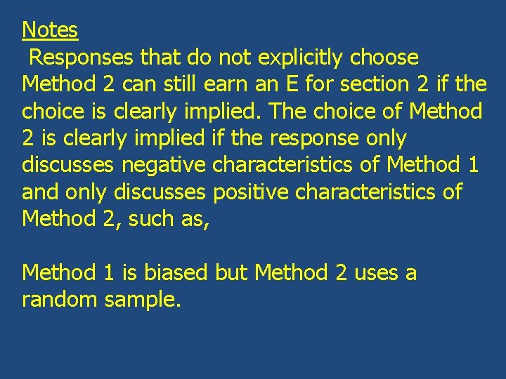 Notes Responses that do not explicitly choose Method 2 can still earn an E