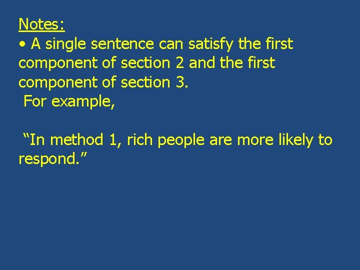 Notes: • A single sentence can satisfy the first component of section 2 and