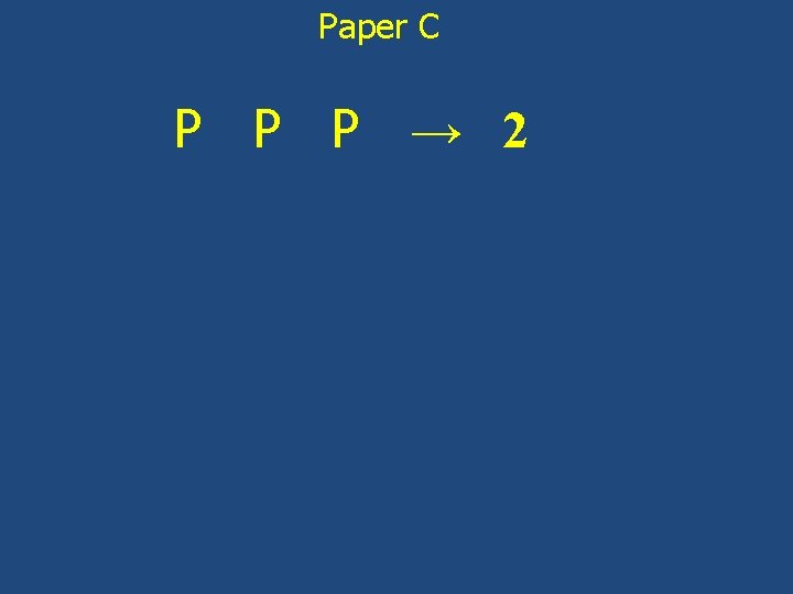 Paper C P P P → 2 