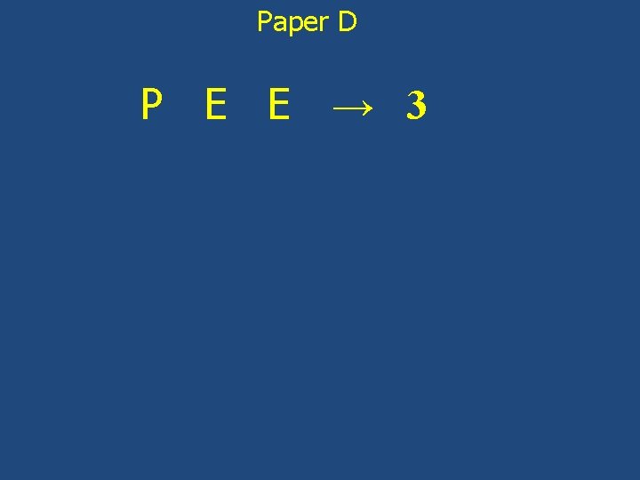 Paper D P E E → 3 