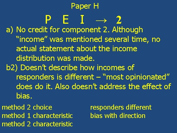 Paper H P E I → 2 a) No credit for component 2. Although