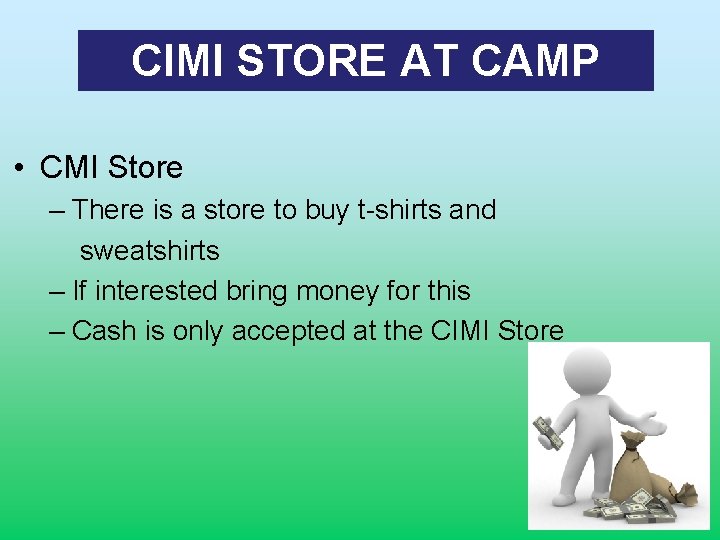 CIMI STORE AT CAMP • CMI Store – There is a store to buy