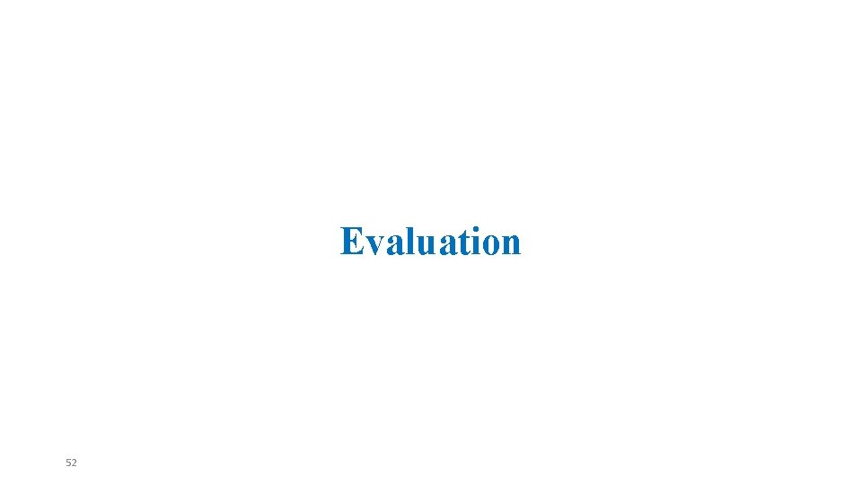 Evaluation 52 