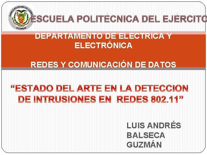 ESCUELA POLITÉCNICA DEL EJÉRCITO DEPARTAMENTO DE ELECTRICA Y ELECTRÓNICA REDES Y COMUNICACIÓN DE DATOS