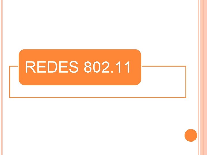 REDES 802. 11 