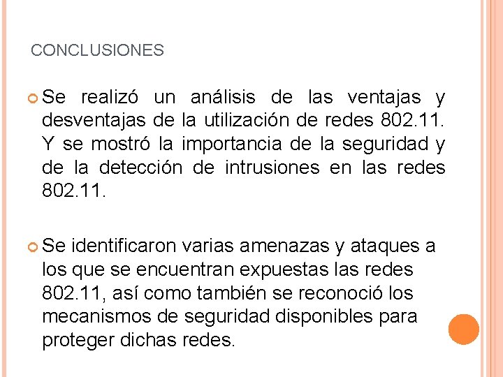 CONCLUSIONES Se realizó un análisis de las ventajas y desventajas de la utilización de