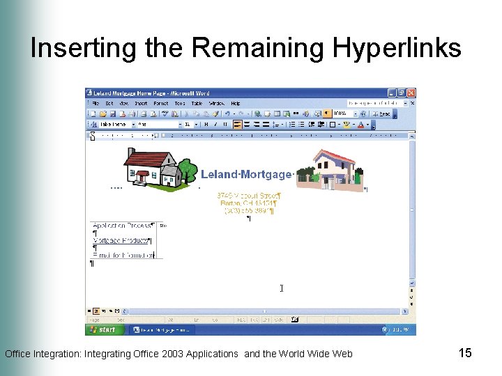 Inserting the Remaining Hyperlinks Office Integration: Integrating Office 2003 Applications and the World Wide