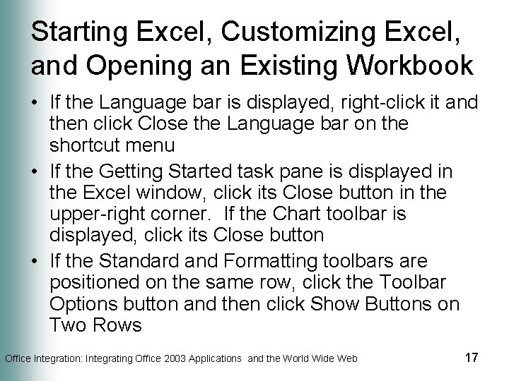 Starting Excel, Customizing Excel, and Opening an Existing Workbook • If the Language bar