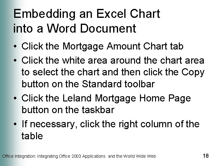 Embedding an Excel Chart into a Word Document • Click the Mortgage Amount Chart