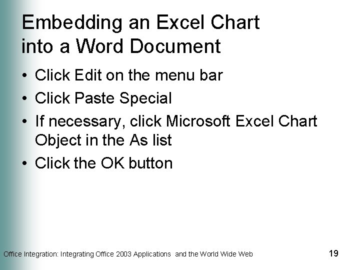 Embedding an Excel Chart into a Word Document • Click Edit on the menu