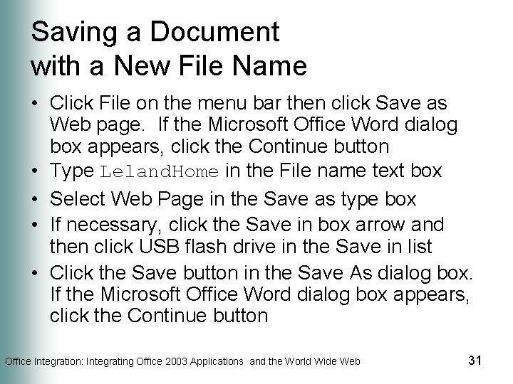 Saving a Document with a New File Name • Click File on the menu
