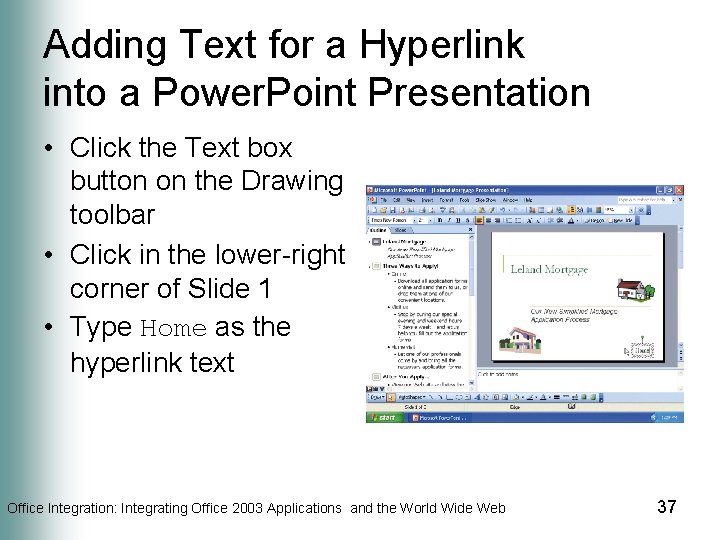 Adding Text for a Hyperlink into a Power. Point Presentation • Click the Text