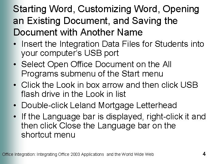 Starting Word, Customizing Word, Opening an Existing Document, and Saving the Document with Another