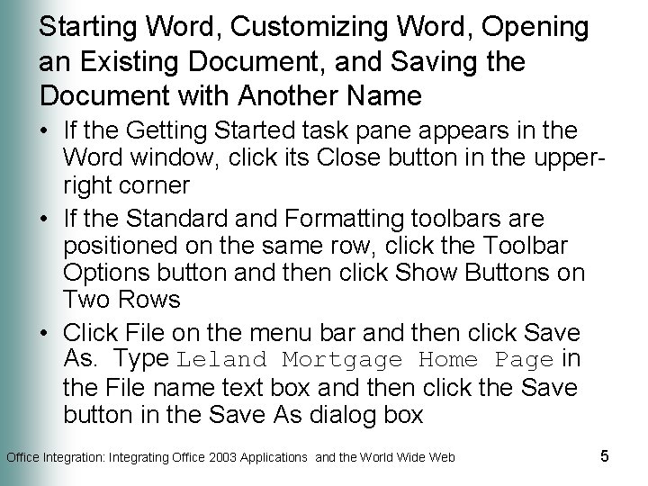 Starting Word, Customizing Word, Opening an Existing Document, and Saving the Document with Another