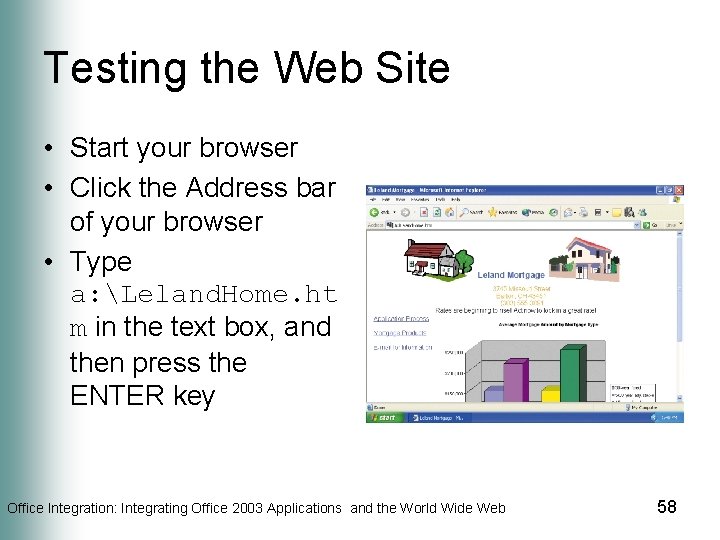 Testing the Web Site • Start your browser • Click the Address bar of