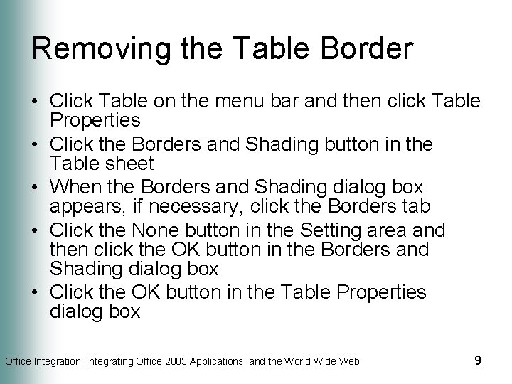 Removing the Table Border • Click Table on the menu bar and then click