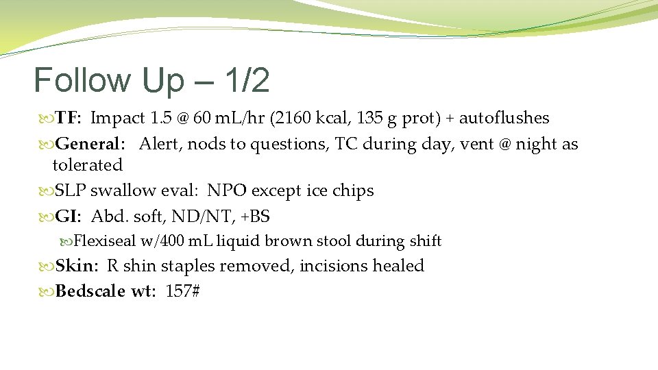 Follow Up – 1/2 TF: Impact 1. 5 @ 60 m. L/hr (2160 kcal,