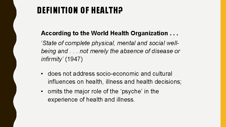 DEFINITION OF HEALTH? According to the World Health Organization. . . ‘State of complete DEFINITION OF HEALTH? According to the World Health Organization. . . ‘State of complete