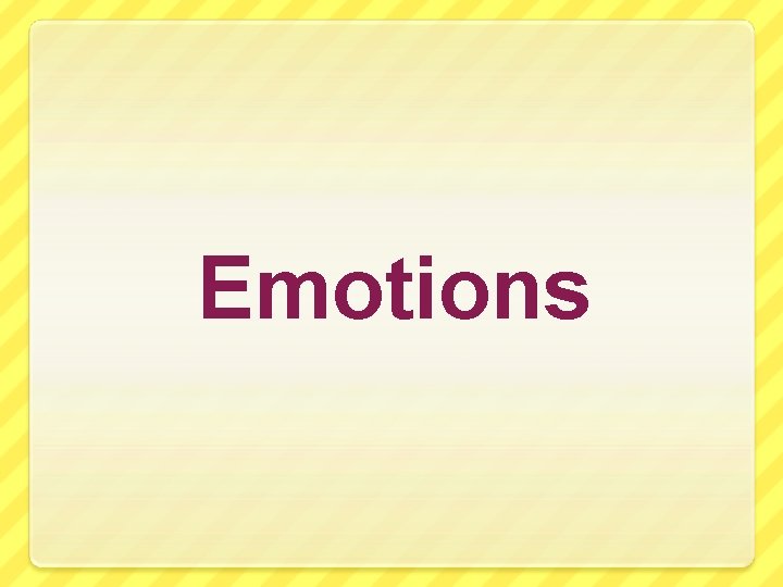 Emotions 