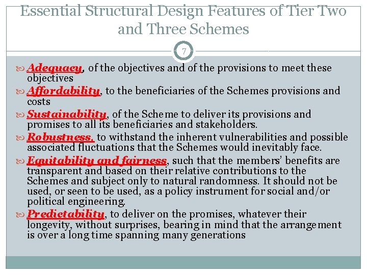 Essential Structural Design Features of Tier Two and Three Schemes 7 Adequacy, of the
