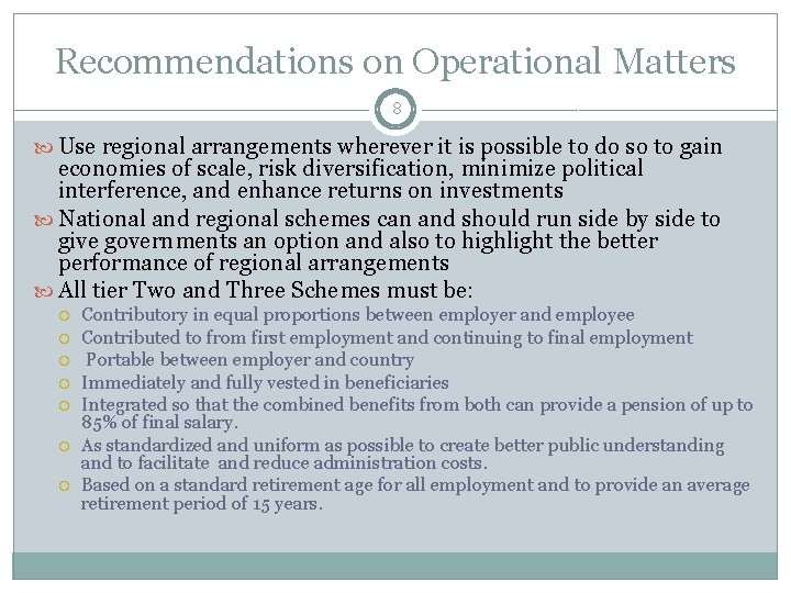 Recommendations on Operational Matters 8 Use regional arrangements wherever it is possible to do