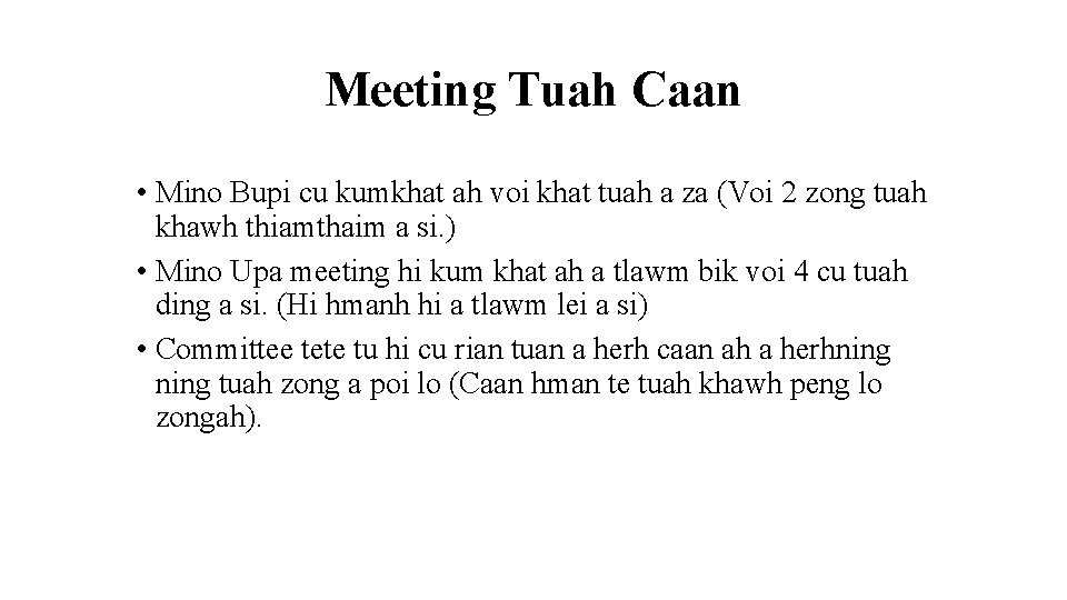 Meeting Tuah Caan • Mino Bupi cu kumkhat ah voi khat tuah a za