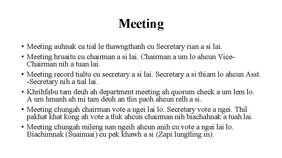 Meeting • Meeting auhnak ca tial le thawngthanh cu Secretary rian a si lai.