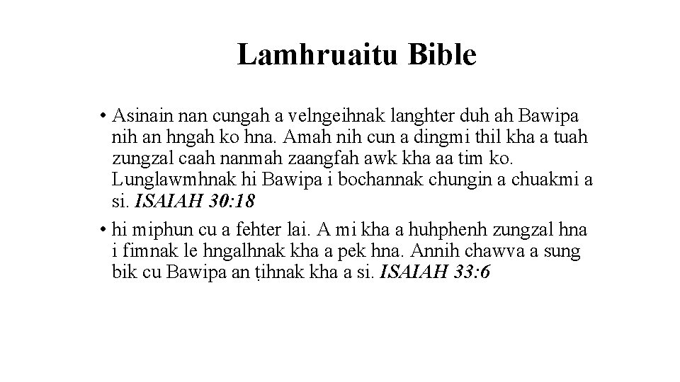 Lamhruaitu Bible • Asinain nan cungah a velngeihnak langhter duh ah Bawipa nih an