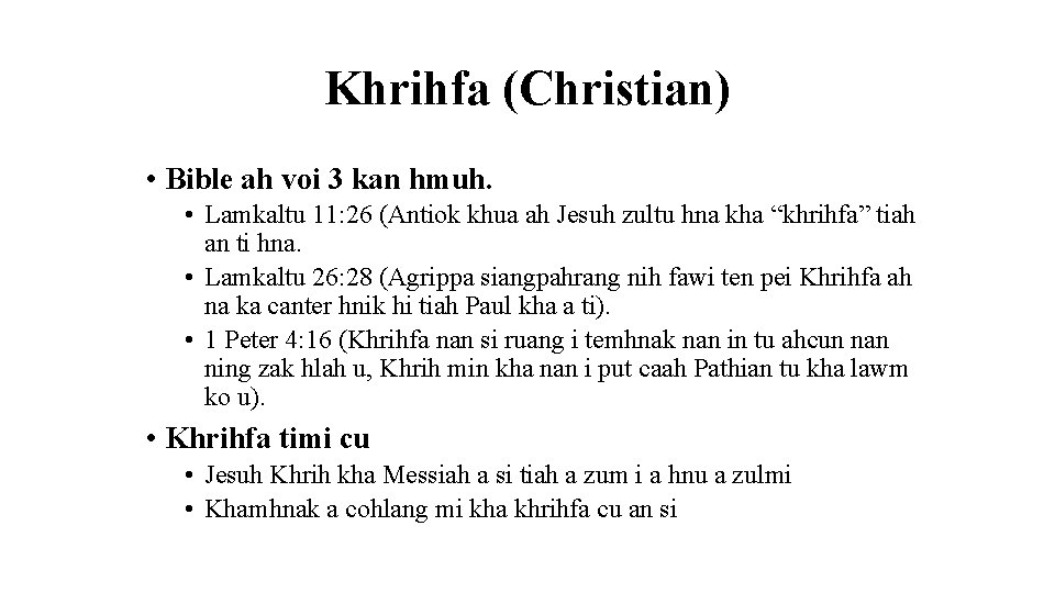 Khrihfa (Christian) • Bible ah voi 3 kan hmuh. • Lamkaltu 11: 26 (Antiok