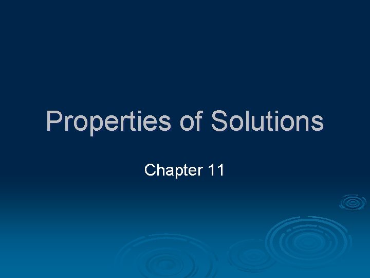 Properties of Solutions Chapter 11 