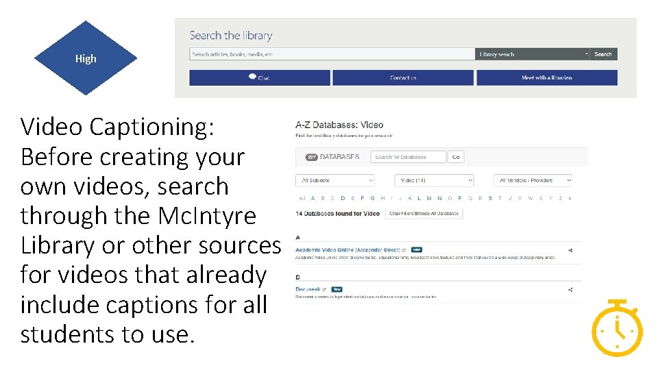 High Video Captioning: Before creating your own videos, search through the Mc. Intyre Library