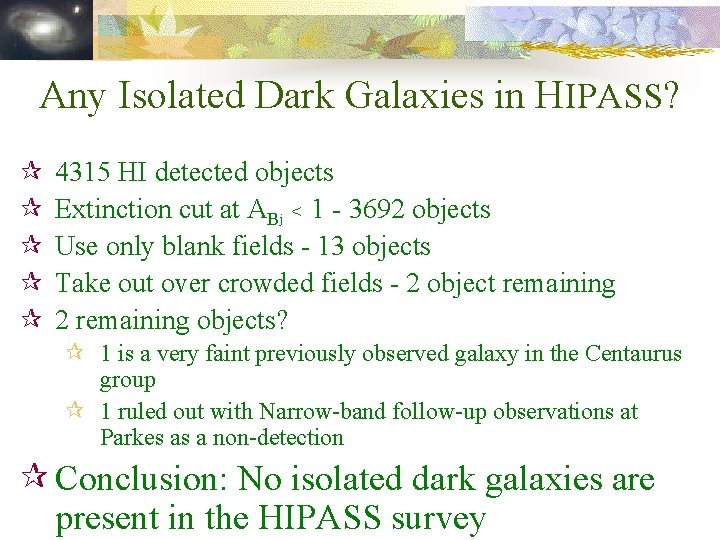 Any Isolated Dark Galaxies in HIPASS? ¶ ¶ ¶ 4315 HI detected objects Extinction