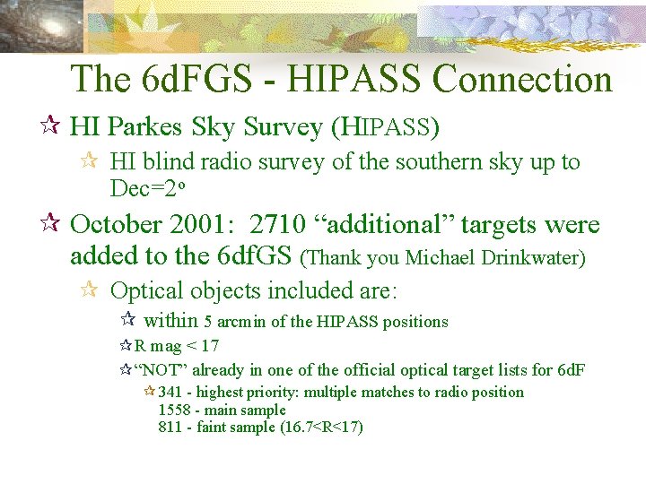 The 6 d. FGS - HIPASS Connection ¶ HI Parkes Sky Survey (HIPASS) ¶