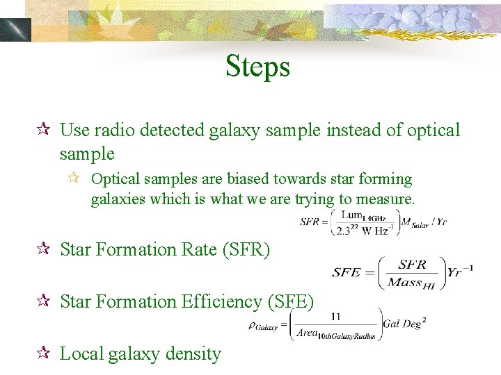 Steps ¶ Use radio detected galaxy sample instead of optical sample ¶ Optical samples