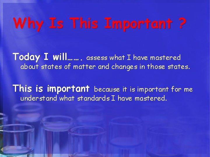 Why Is This Important ? Today I will……. assess what I have mastered about Why Is This Important ? Today I will……. assess what I have mastered about