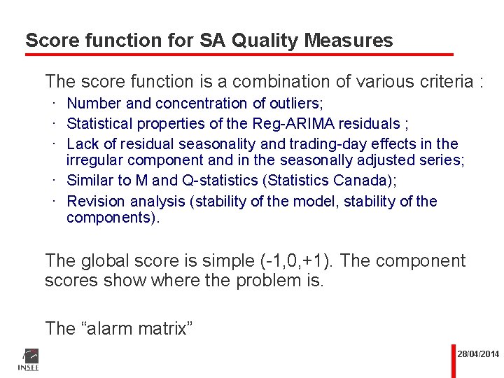 Score function for SA Quality Measures The score function is a combination of various Score function for SA Quality Measures The score function is a combination of various