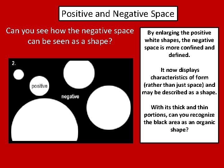 Positive and Negative Space Can you see how the negative space can be seen