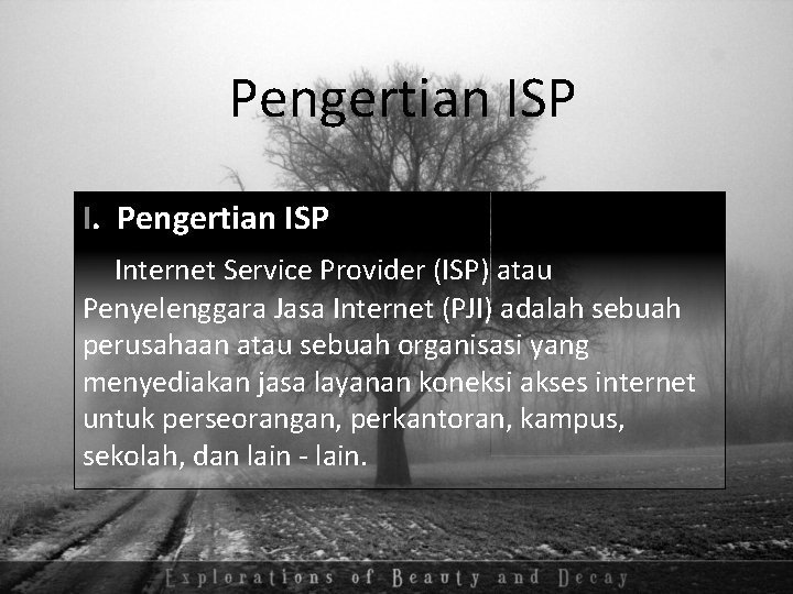 Pengertian ISP Internet Service Provider (ISP) atau Penyelenggara Jasa Internet (PJI) adalah sebuah perusahaan