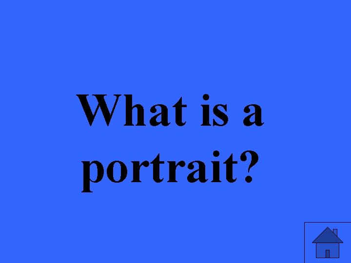 What is a portrait? 