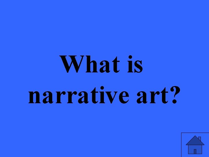 What is narrative art? 