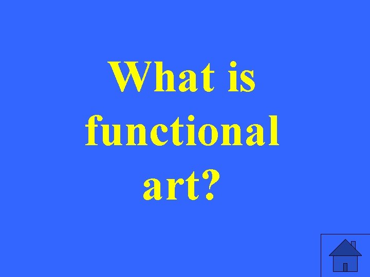 What is functional art? 