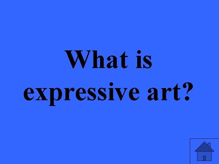 What is expressive art? 