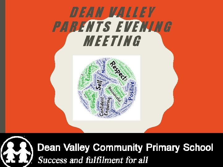DEAN VALLEY PARENTS EVENING MEETING 