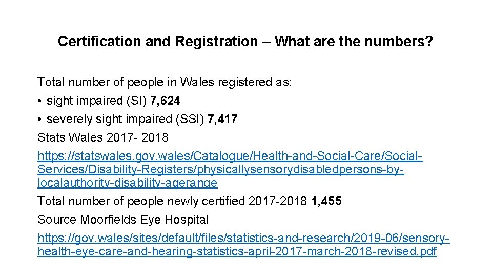 Certification and Registration – What are the numbers? Total number of people in Wales