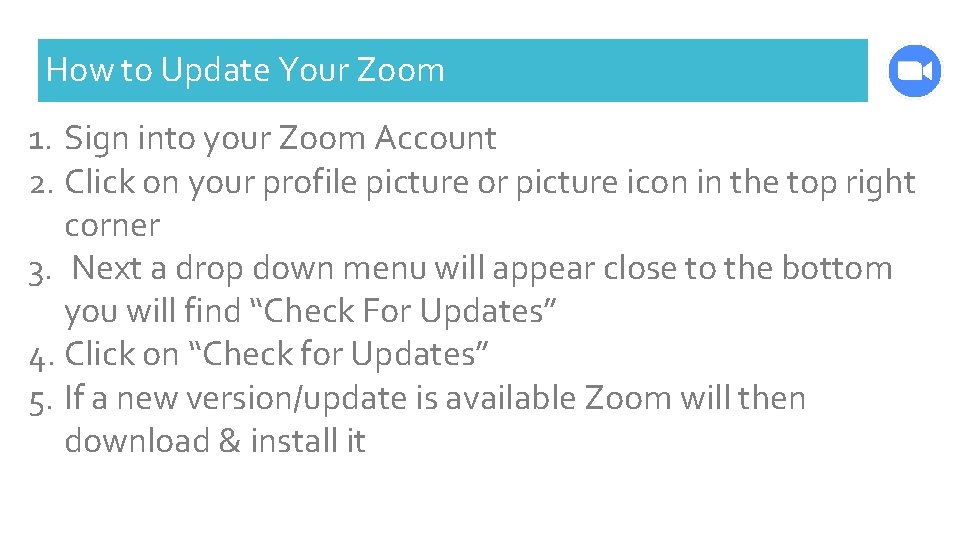 How to Update Your Zoom 1. Sign into your Zoom Account 2. Click on