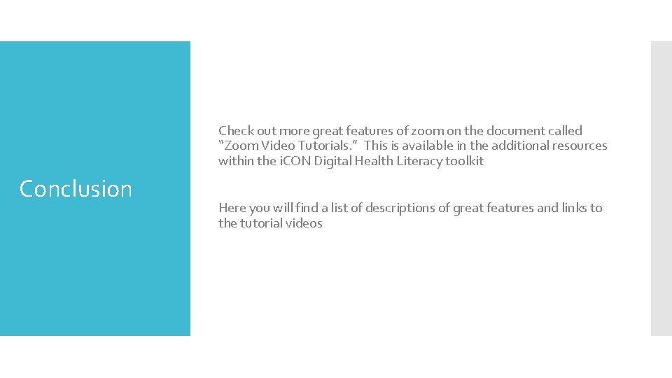 Check out more great features of zoom on the document called “Zoom Video Tutorials.